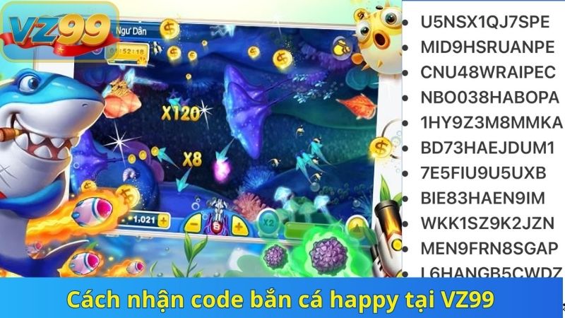 Cách nhận code bắn cá happy tại VZ99