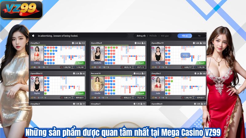 Những sản phẩm được quan tâm nhất tại Mega Casino VZ99
